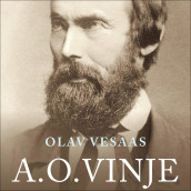A.O. Vinje - Ein tankens hærmann av Olav Vesaas (Nedlastbar lydbok)