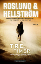 Tre timer av Roslund & Hellström (Innbundet)