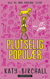 It-jenta 1: Plutselig populær av Katy Birchall (Ebok)