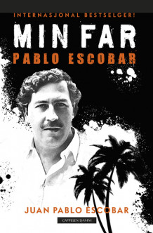 Min far – Pablo Escobar av Juan Pablo Escobar (Heftet)