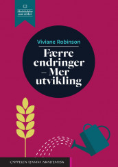 Færre endringer - Mer utvikling av Viviane Robinson (Heftet)