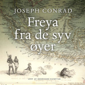 Freya fra de syv øyer av Joseph Conrad (Nedlastbar lydbok)