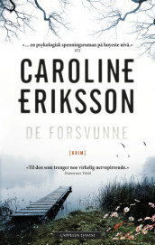 De forsvunne av Caroline Eriksson (Heftet)