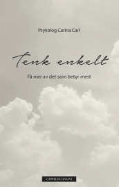 Tenk enkelt av Carina Carl (Ebok)