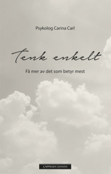 Tenk enkelt av Carina Carl (Ebok)