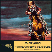 Under Vestens stjerner av Zane Grey (Nedlastbar lydbok)