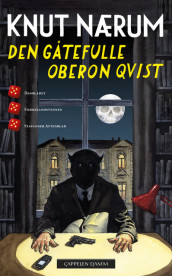 Den gåtefulle Oberon Qvist av Knut Nærum (Ebok)