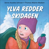 Ylva redder skidagen av Janne Aasebø Johnsen (Nedlastbar lydbok)