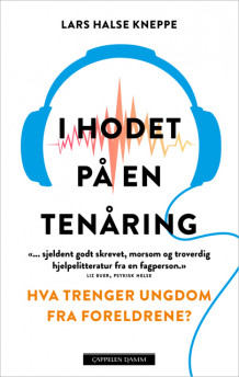 I hodet på en tenåring av Lars Halse Kneppe (Ebok)