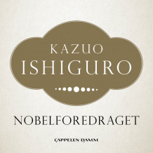 Nobelforedraget av Kazuo Ishiguro (Ebok)