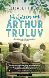 Historien om Arthur Truluv av Elizabeth Berg (Innbundet)