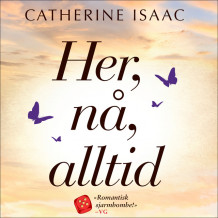 Her, nå, alltid av Catherine Isaac (Nedlastbar lydbok)