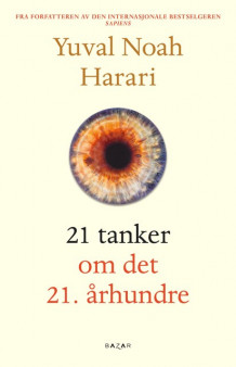 21 tanker for det 21. århundre av Yuval Noah Harari (Ebok)