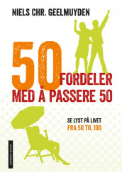 50 fordeler med å passere 50 av Niels Christian Geelmuyden (Ebok)