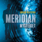 Meridianmysteriet av Jørgen Klafstad (Nedlastbar lydbok)