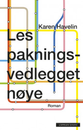 Les pakningsvedlegget nøye av Karen Havelin (Innbundet)