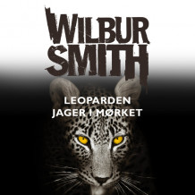 Leoparden jager i mørket av Wilbur Smith (Nedlastbar lydbok)