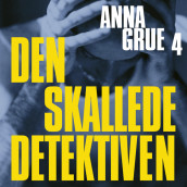 Den skallede detektiven av Anna Grue (Nedlastbar lydbok)