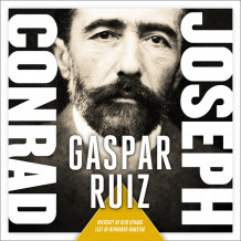 Gaspar ruiz av Joseph Conrad (Nedlastbar lydbok)