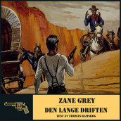 Den lange driften av Zane Grey (Nedlastbar lydbok)