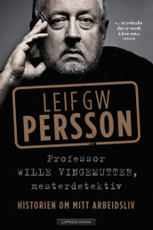 Professor Wille Vingemutter, mesterdetektiv av Leif GW Persson (Ebok)