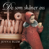 De som skåner oss av Jenna Blum (Nedlastbar lydbok)