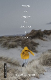 Resten av dagene vil drukne i fjorden av Rune Salvesen (Ebok)