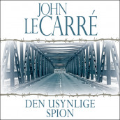 Den usynlige spion av John le Carré (Nedlastbar lydbok)