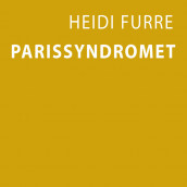 Parissyndromet av Heidi Furre (Nedlastbar lydbok)