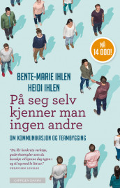 På seg selv kjenner man ingen andre av Bente-Marie Ihlen og Heidi Ihlen (Heftet)