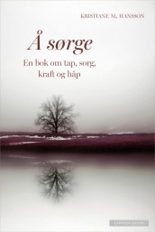 Å sørge av Kristiane M. Hansson (Ebok)