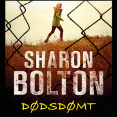 Dødsdømt av Sharon Bolton (Nedlastbar lydbok)