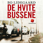 De hvite bussene av Bo Lidegaard (Nedlastbar lydbok)