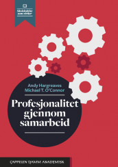 Profesjonalitet gjennom samarbeid av Andy Hargreaves og Michael T. O'Connor (Heftet)