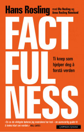 Factfulness av Hans Rosling, Ola Rosling og Anna Rosling Rönnlund (Heftet)