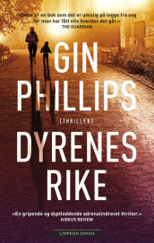 Dyrenes rike av Gin Phillips (Heftet)