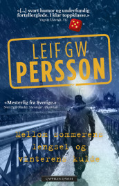 Mellom sommerens lengsel og vinterens kulde av Leif GW Persson (Heftet)