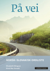 På vei Norsk-slovakisk ordliste av Elisabeth Ellingsen og Kirsti Mac Donald (Heftet)