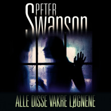 Alle disse vakre løgnene av Peter Swanson (Nedlastbar lydbok)