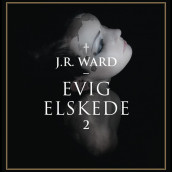 Evig elskede av J. R. Ward (Nedlastbar lydbok)