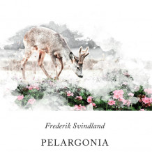 Pelargonia av Frederik Svindland (Nedlastbar lydbok)