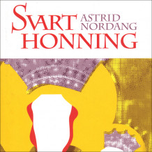 Svart honning av Astrid Nordang (Nedlastbar lydbok)