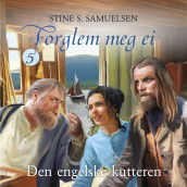 Den engelske kutteren av Stine S. Samuelsen (Nedlastbar lydbok)