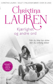 Kjærlighet og andre ord av Christina Lauren (Ebok)