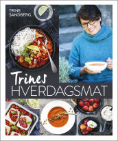 Trines hverdagsmat av Trine Sandberg (Innbundet)