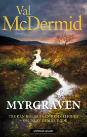 Myrgraven av Val McDermid (Innbundet)