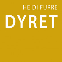 Dyret av Heidi Furre (Nedlastbar lydbok)