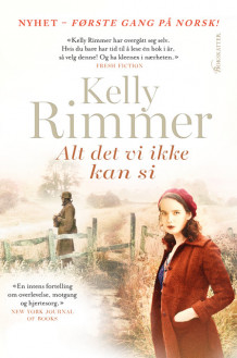 Alt det vi ikke kan si av Kelly Rimmer (Ebok)