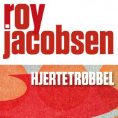 Hjertetrøbbel av Roy Jacobsen (Nedlastbar lydbok)