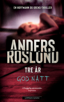 Tre år av Anders Roslund (Innbundet)